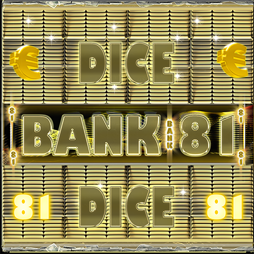 Bank 81 Dice 500x500