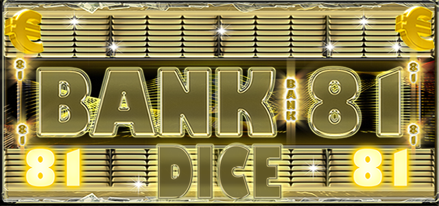 Bank 81 Dice 640x300