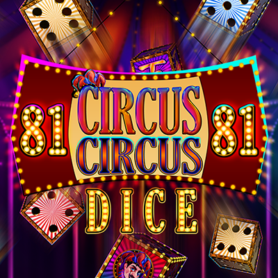 Circus Circus 400x400 dice