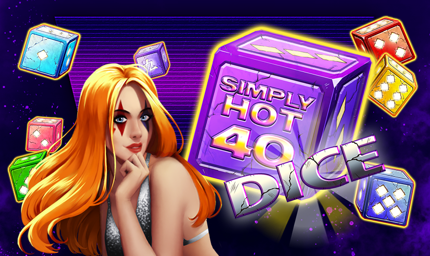 Simply Hot 40 dice 840x500 dice