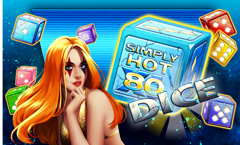 Simply Hot XL80 dice 828x500 dice